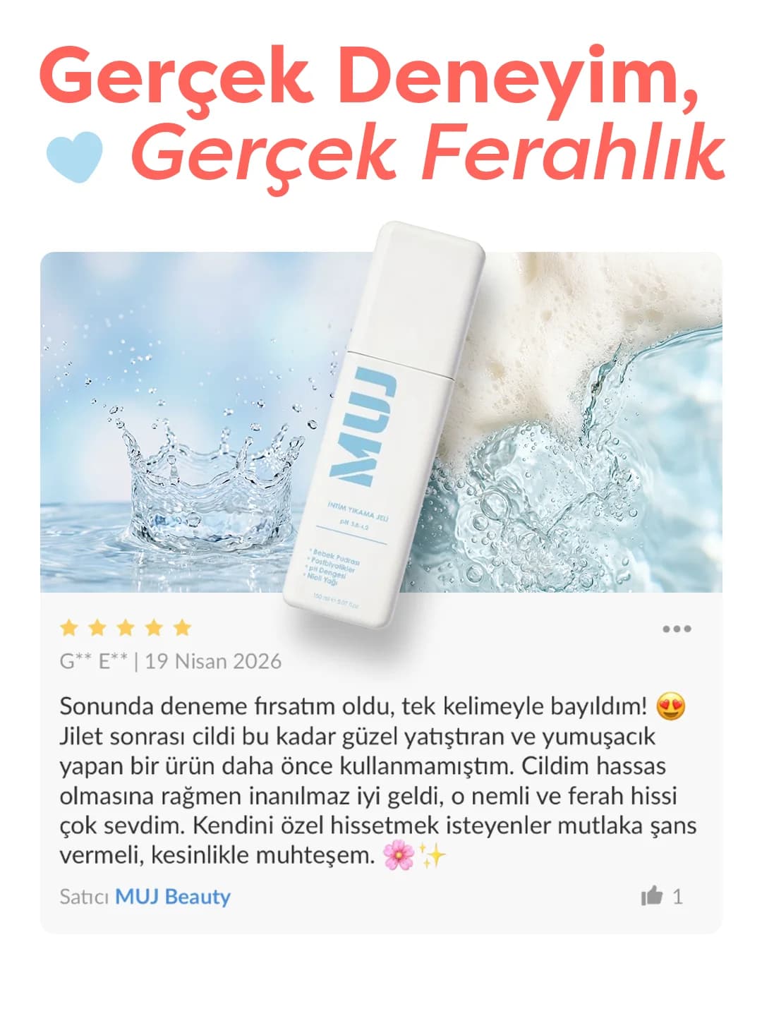 Müşteri yorumu, 5 yıldız: “Jilet sonrası cildi bu kadar güzel yatıştıran ve yumuşacık yapan bir ürün daha önce kullanmamıştım. Cildim hassas olmasına rağmen inanılmaz iyi geldi.”