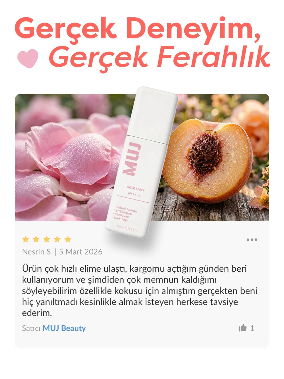 Müşteri yorumu, 5 yıldız: “Kargom çok hızlı ulaştı, açtığım günden beri kullanıyorum. Özellikle kokusu için almıştım, hiç yanıltmadı.”